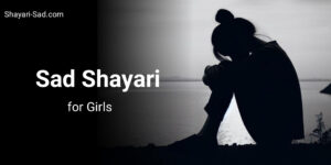 Sad Shayari for Girls